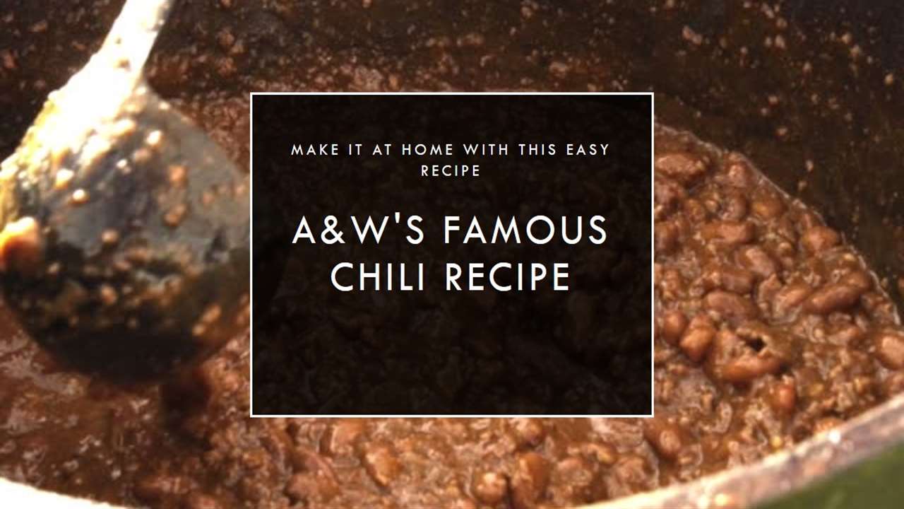 A&W Chili Recipe