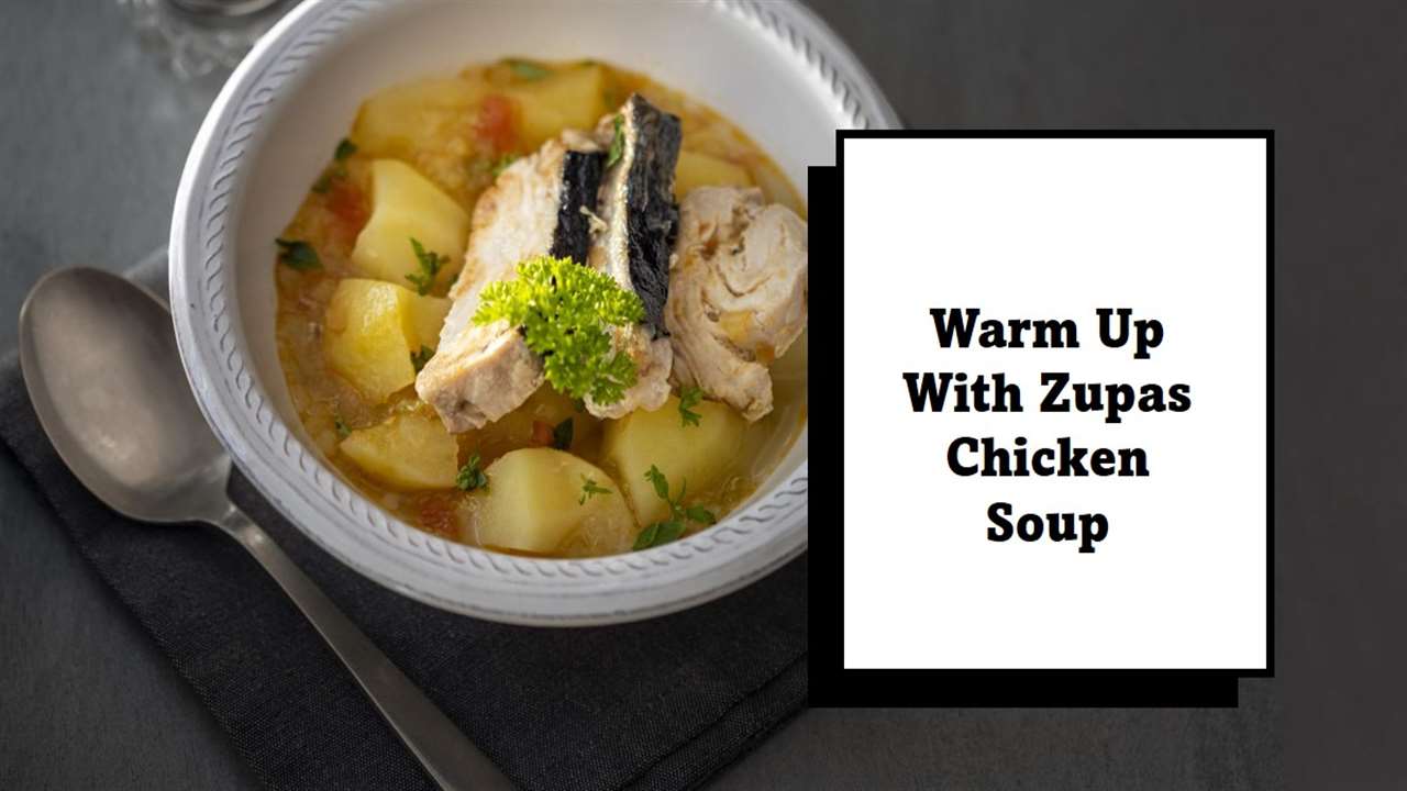 Zupas Chicken Soup Recipe